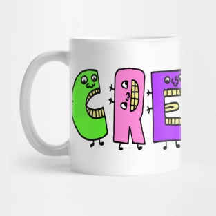 Cute Create Motivational Dancing Text Illustrated Letters, Blue, Green, Pink for all Create people, who enjoy in Creativity and are on the way to change their life. Are you Create for Change? To inspire yourself and make an Impact. Mug